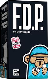 F.D.P.: Foi de Propósito